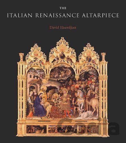 Kniha The Italian Renaissance Altarpiece - David Ekserdjian