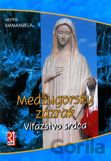 Kniha Medžugorský zázrak - Sestra Emmanuela