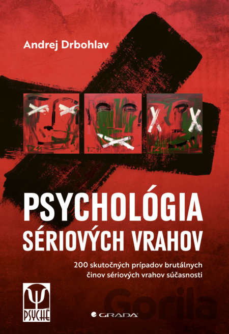 Kniha Psychológia sériových vrahov - Andrej Drbohlav