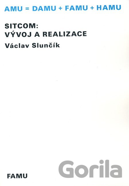 Kniha Sitcom: Vývoj a realizace - Václav Slunčík