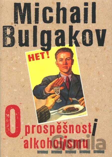 Kniha O prospěšnosti alkoholismu - Michail Bulgakov