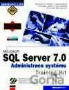 Microsoft SQL Server 7.0 Administrace systému Training Kit
