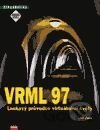 VRML 97 – Laskavý průvodce virtuálními světy