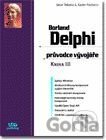 Borland Delphi průvodce vývojáře KNIHA III