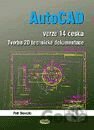 AutoCAD verze 14 česká - Tvorba 2D technické dokumentace