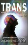 Trans - Jeho význam v medicíně, léčitelství, psychologii a náboženství