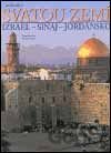 Průvodce Svatou zemí / Izrael - Sinaj -Jordánsko