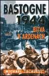 Bastogne 1944 - bitva v Ardenách