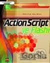 ActionScript ve Flashi - Podrobná příručka
