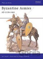 Byzantine Armies AD 1118 - 1461