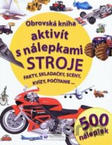 Obrovská kniha aktivít s nálepkami - Stroje