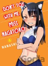 Don't Toy With Me Miss Nagatoro - Volume 6
