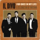 Il Divo: For one in my life a celebration of moto