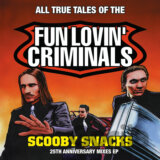 Fun Lovin' Criminals: Scooby Snacks (25th Anniversary Edition) LP