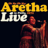 Aretha Franklin: Oh Me Oh My: Aretha Live in Philly 1972 LP