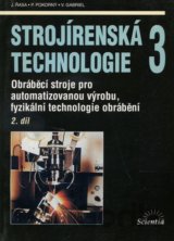 Strojírenská technologie 3 (2. díl)