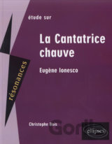 Etude sur Eugène Ionesco : La Cantatrice chauve
