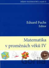 Matematika v proměnách věků IV.