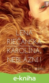 Karolína, neblázni!