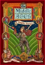 The Middle Ages : A Graphic History