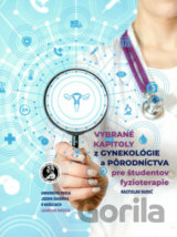 Vybrané kapitoly z gynekológie a pôrodníctva pre študentov fyzioterapie