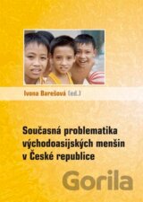 Současná problematika východoasijských menšin v České republice