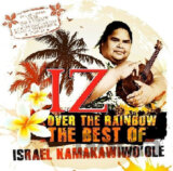 Kamakawiwo'ole Israel "iz": Somewhere Over The Rainbow