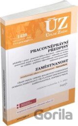 Úplné Znění - 1439 Pracovněprávní předpisy, Zaměstnanost, Odškodňování, Odbory, Inspekce práce