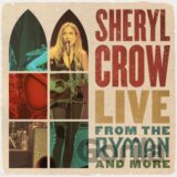 Sheryl Crow: Live From The Ryman And More LP