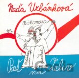 Naďa Urbánková & Bokomara: Pouť na Želiv