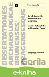 Střední paleolit v moravských jeskyních. Middle Palaeolithic in Moravian Caves