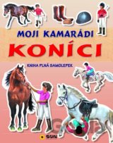 Moji kamarádi koníci - kniha plná samolepek