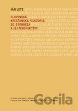 Slovenská kresťanská filozofia 20. storočia a jej perspektívy