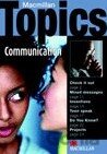Macmillan Topics Communication