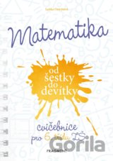 Matematika od šestky do devítky (Cvičebnice pro 6. třídu ZŠ)