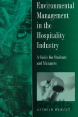 Environmental Management in the Hospitality Industry: A Guide for Students and Managers