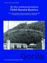 60 rokov autobusovej dopravy ČSAD Banská Bystrica