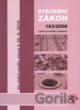 Stavební zákon 183/2006 a jeho prováděcí předpisy