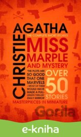 Miss Marple - Miss Marple and Mystery: The Complete Short Stories (Miss Marple)