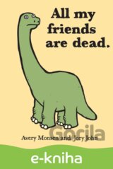 All My Friends Are Dead