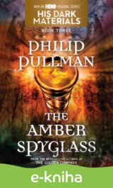 His Dark Materials: The Amber Spyglass (Book 3)