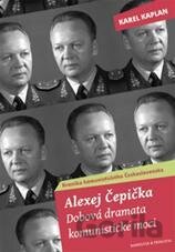 Alexej Čepička: Dobová dramata komunistické moci