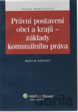 Právní postavení obcí a krajů - základy komunálního práva