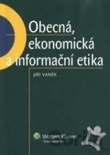 Obecná, ekonomická a informační etika