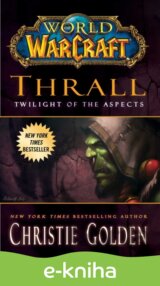 World of Warcraft: Thrall: Twilight of the Aspects