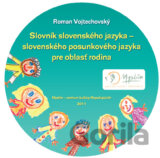 Slovník slovenského jazyka - slovenského posunkového jazyka pre oblasť rodina