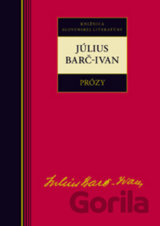 Prózy - Július Barč-Ivan