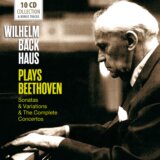 Wilhelm Backhaus: Plays Beethoven - Sonatas & Variations & The Complete Concertos