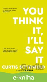 You Think It, I'll Say It
