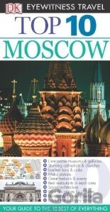 TOP 10 Guide to Moscow